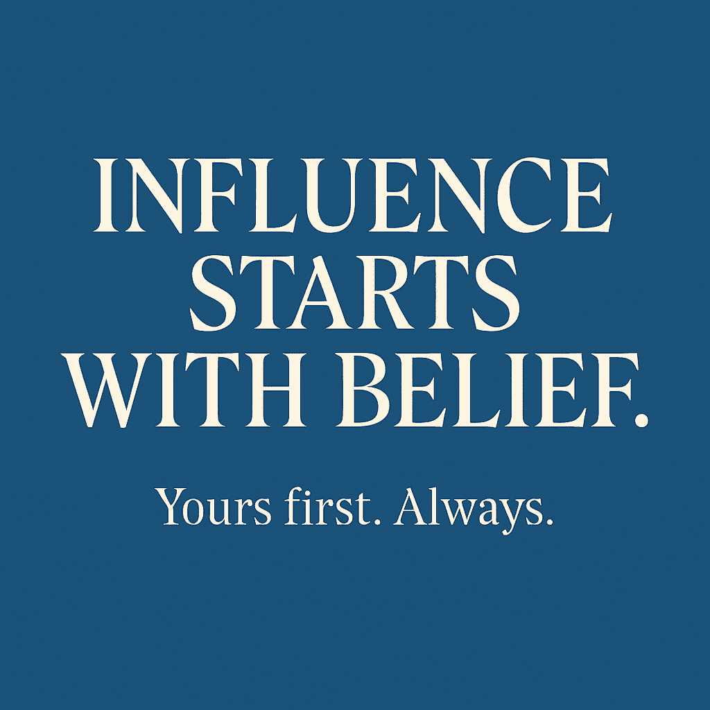 Influence Starts With Belief Text Meme